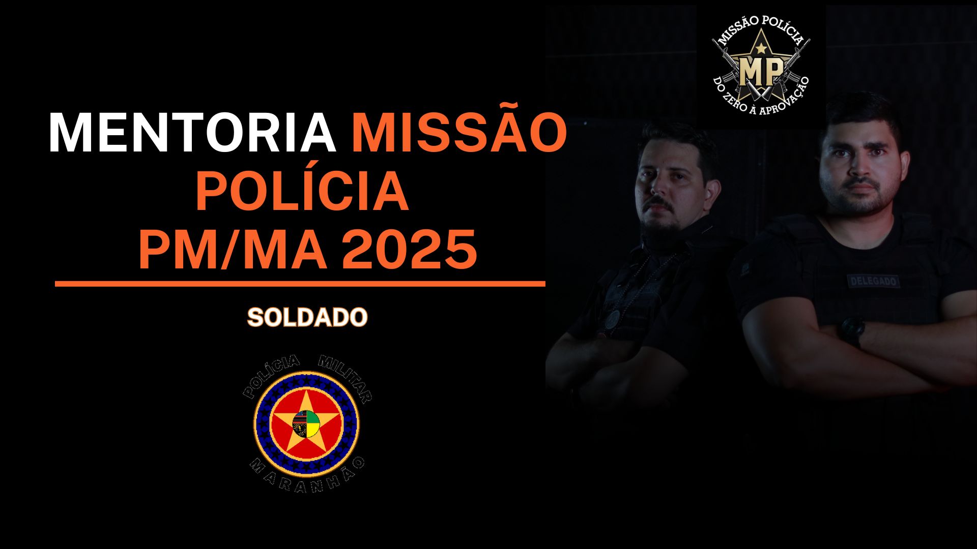 MENTORIA MISSÃO POLÍCIA - PM/MA 2025 - SEMESTRAL